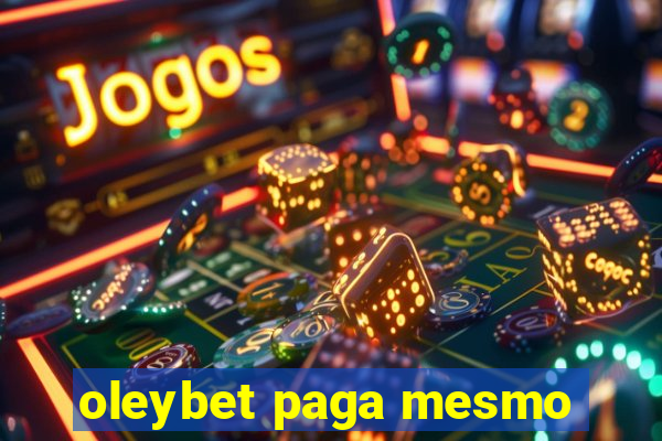 oleybet paga mesmo